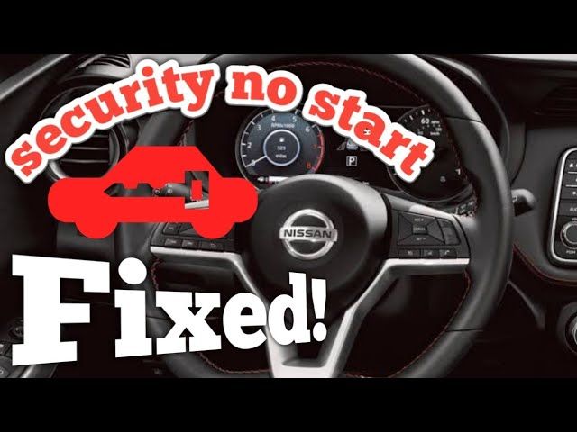 Nissan Anti Theft System Car Won't Start !?